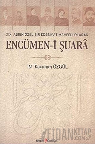 19. Asrın Özel Bir Edebiyat Mahfeli Olarak Encümen-i Şuara