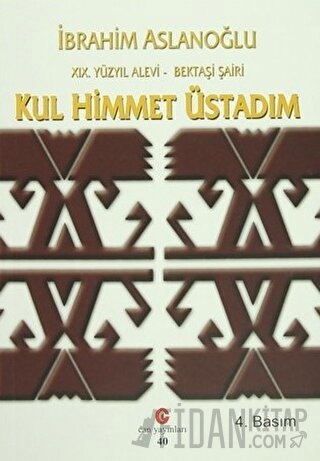 19. Yüzyıl Alevi - Bektaşi Şairi Kul Himmet Üstadım
