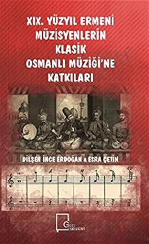 19. Yüzyıl Ermeni Müzisyenlerin Klasik Osmanlı Müziği’ne Katkıları Dil