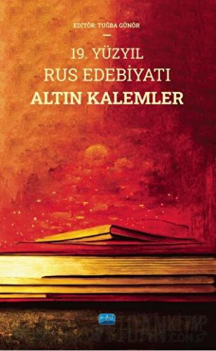 19. Yüzyıl Rus Edebiyatı Altın Kalemler Kolektif