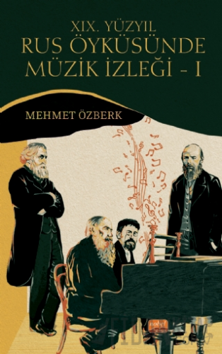 19. Yüzyıl Rus Öyküsünde Müzik İzleği - 1 Mehmet Özberk