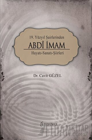 19. Yüzyıl Şairlerinden Abdi İmam