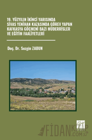 19. Yüzyılın İkinci Yarısında Sivas Yenihan Kazasında Görev Yapan Kafkasya Göçmeni Bazı Müderrisler ve Eğitim Faaliyetleri