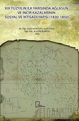 19. Yüzyılın İlk Yarısında Ağlasun ve İncir Kazalarının Sosyal ve İktisadi Yapısı (1830-1850)