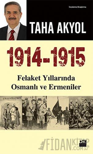 1914 -1915 Felaket Yıllarında Osmanlı ve Ermeniler