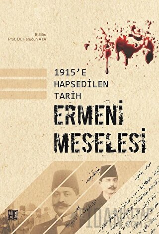 1915'e Hapsedilen Tarih: Ermeni Meselesi