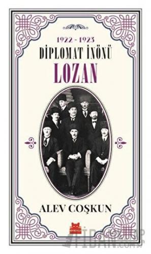 1922-1923 Diplomat İnönü - Lozan