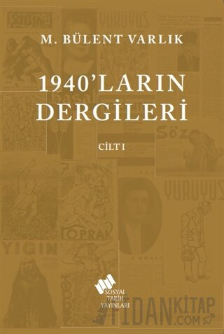 1940'ların Dergileri Cilt 1 M. Bülent Varlık