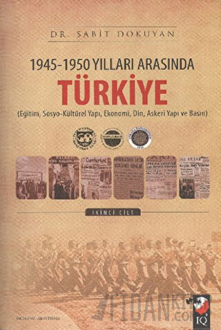 1945 - 1950 Yılları Arasında Türkiye Cilt: 2