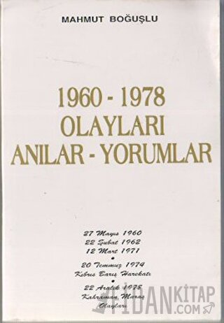 1960-1978 Olayları Anılar-Yorumlar