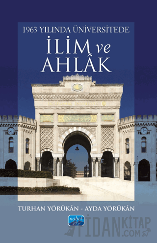 1963 Yılında Üniversitede İlim ve Ahlak Turhan Yörükan