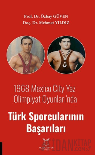 1968 Mexico City Yaz Olimpiyat Oyunları’nda Türk Sporcularının Başarıları