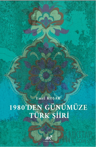 1980’den Günümüze Türk Şiiri Emel Koşar