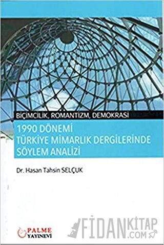 1990 Dönemi Türkiye Mimarlık Dergilerinde Söylem Analizi