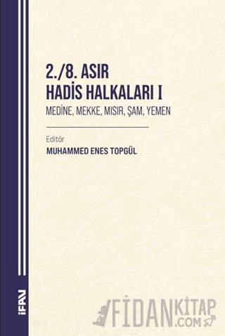 2./8. Asır Hadis Halkaları 1 Muhammed Enes Topgül