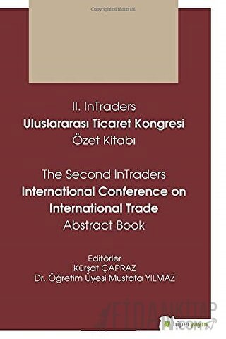 2. InTraders Uluslararası Ticaret Kongresi Özet Kitabı - The Second InTraders International Trade Abstract Book