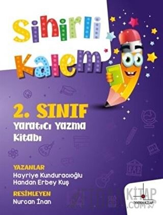 2. Sınıf Yaratıcı Yazma Kitabım - Sihirli Kalem Handan Erbey Kuş