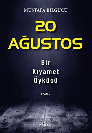20 Ağustos - Bir Kıyamet Öyküsü