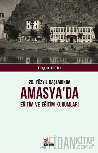 20. Yüzyıl Başlarında Amasya'da Eğitim ve Eğitim Kurumları