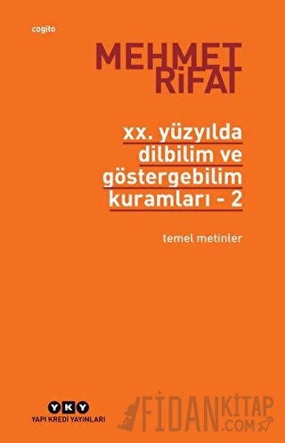 20. Yüzyılda Dilbilim ve Göstergebilim Kuramları - 2. Temel Metinler