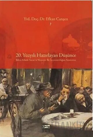 20. Yüzyılı Hazırlayan Düşünce