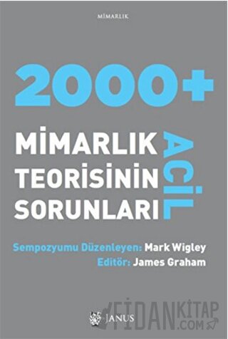2000 + Acil Mimarlık Teorisinin Sorunları