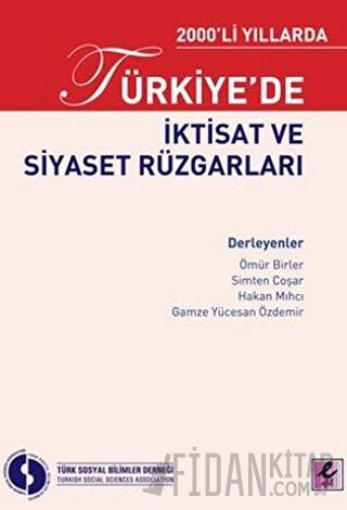 2000’li Yıllarda Türkiye’de İktisat ve Siyaset Rüzgarları