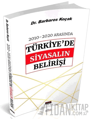 2010-2020 Arasında Türkiye de Siyasalın Belirişi