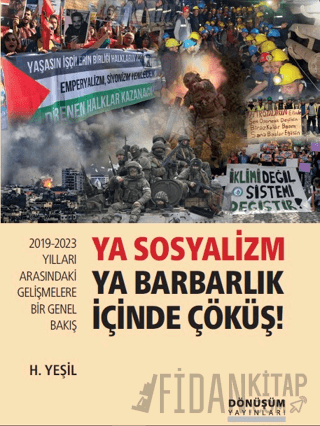 2019-2023 Yılları Arasındaki Gelişmelere Bir Genel Bakış Ya Sosyalizm Ya Barbarlık İçinde Çöküş!