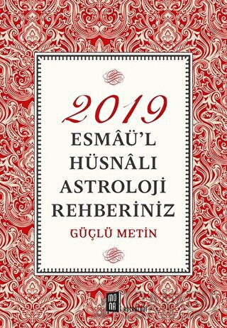 2019 Esmaü’l Hüsnalı Astroloji Rehberiniz Güçlü Metin