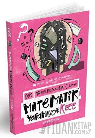 2022 DGS Temel Matematik Matematik Yapamıyorkeee 1. Kitap Kolektif