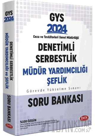 2025 Ceza ve Tevkifevleri Denetimli Serbestlik Müdür Yardımcılığı ve Şeflik GYS Soru Bankası