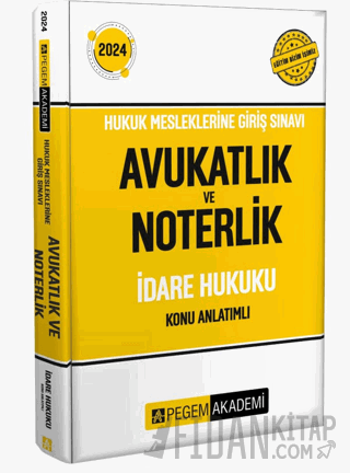 2024 Hukuk Mesleklerine Giriş Sınavı Avukatlık ve Noterlik İdare Hukuku Konu Anlatımlı