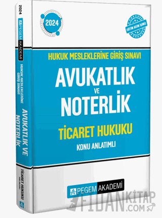 2024 Hukuk Mesleklerine Giriş Sınavı Avukatlık ve Noterlik Ticaret Hukuku Konu Anlatımlı
