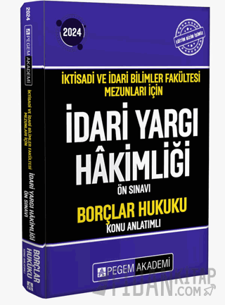 2024 İktisadi ve İdari Bilimler Fakültesi Mezunları İçin İdari Yargı Hakimliği Ön Sınavı Borçlar Hukuku Konu Anlatımlı