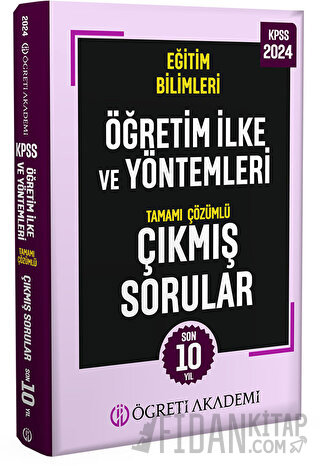 KPSS Eğitim Bilimleri Öğretim İlke ve Yöntemleri Tamamı Çözümlü Çıkmış Sorular