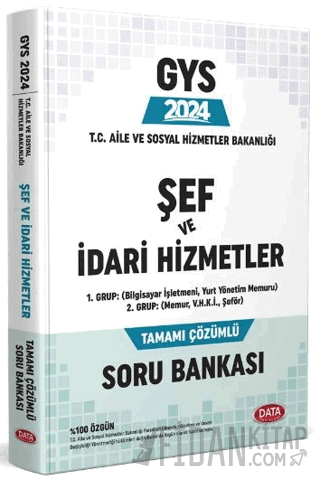 2025 T.C. Aile ve Sosyal Hizmetler Bakanlığı GYS Şef ve İdari Hizmetler Tamamı Çözümlü Soru Bankası