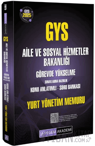 2025 GYS Aile ve Sosyal Hizmetler Bakanlığı Görevde Yükselme Sınavlarına Hazırlık Konu Anlatımlı Soru Bankası Yurt Yönetimi Memuru