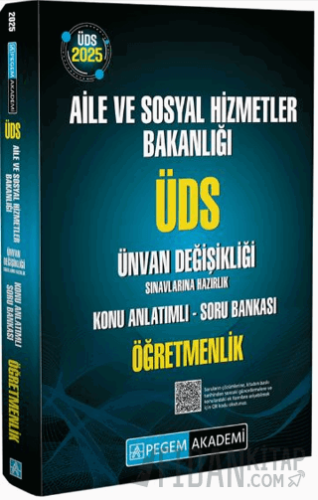 2025 ÜDS Aile ve Sosyal Hizmetler Bakanlığı Ünvan Değişikliği Sınavlarına Hazırlık Konu Anlatımlı Soru Bankası Öğretmenlik