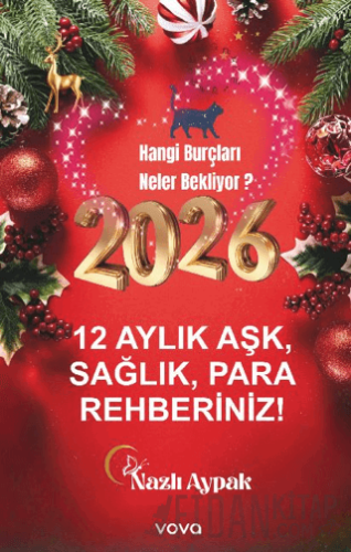2026 12 Aylık Aşk, Sağlık, Para Rehberiniz Nazlı Aypak