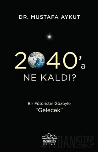 2040’a Ne Kaldı?