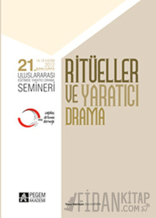 21. Uluslararası Eğitimde Yaratıcı Drama Semineri - Ritüeller ve Yaratıcı Drama