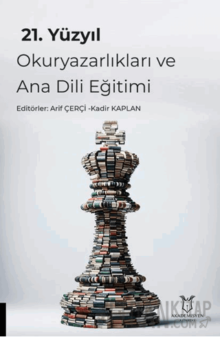 21. Yüzyıl Okuryazarlıkları ve Ana Dili Eğitimi