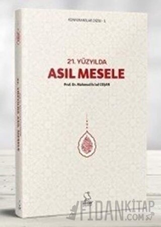 21. Yüzyılda Asıl Mesele