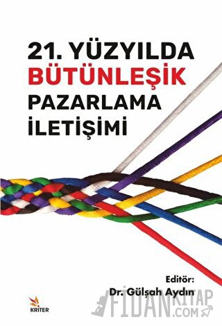 21. Yüzyılda Bütünleşik Pazarlama İletişimi