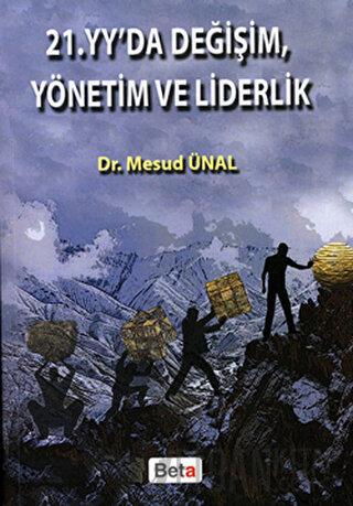 21. Yüzyılda Değişim, Yönetim ve Liderlik