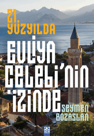 21. Yüzyılda Evliya Çelebi'nin İzinde