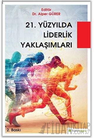 21. Yüzyılda Liderlik Yaklaşımları