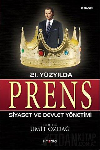 21. Yüzyılda Prens Ümit Özdağ