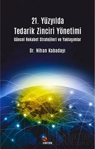 21. Yüzyılda Tedarik Zinciri Yönetimi